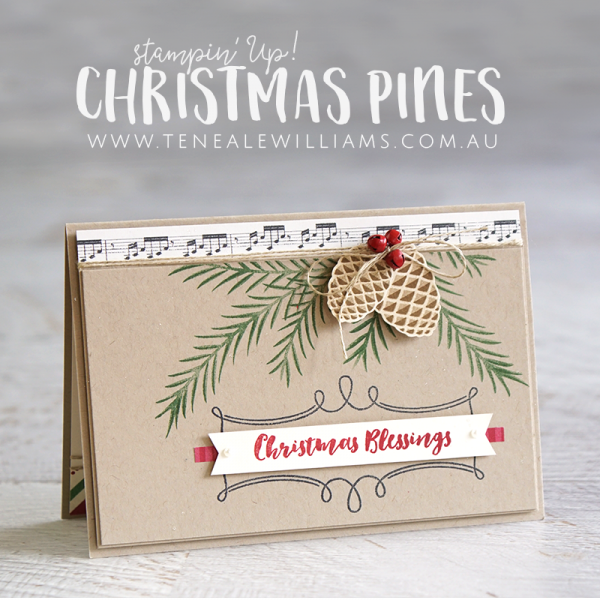 By Teneale Williams | Stampin' Up! Christmas Pines Photopolymer Stamp Set