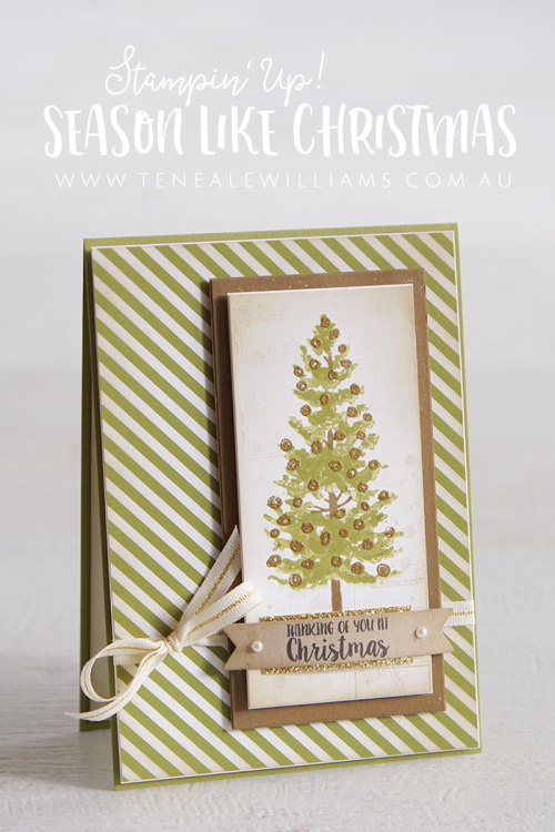 By Teneale Williams | Season Like Christmas Stamp Set from Stampin'Up! | Christmas cardmaking
