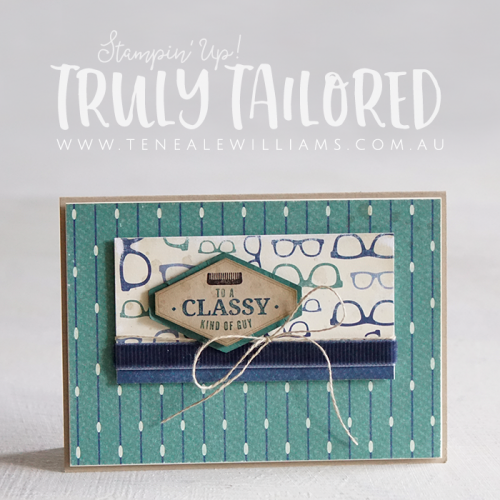 Card designed by Teneale Williams |  Truly Tailored Stamp set from Stampin Up!
